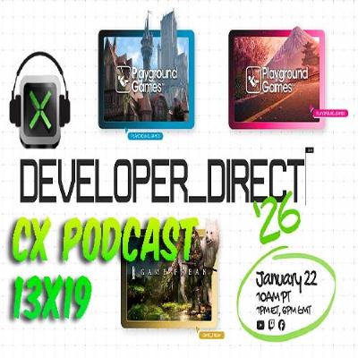 CX Podcast 13x19 - Xbox Developer_Direct 2026