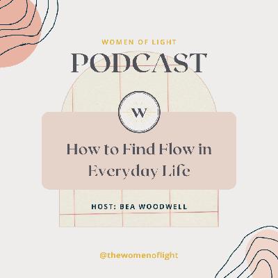 E205: How to find flow in everyday life