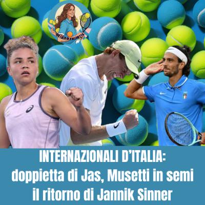 INTERNAZIONALI D'ITALIA: doppietta di Paolini, semi per Musetti e FINALE per Sinner!