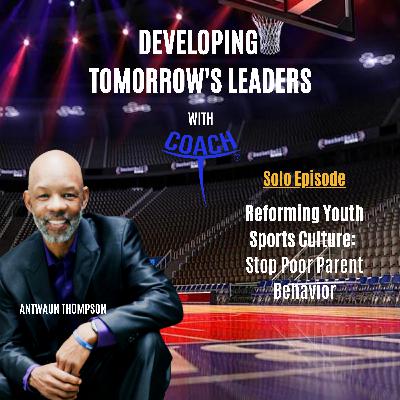 Reforming Youth Sports Culture: Stop Poor Parent Behavior