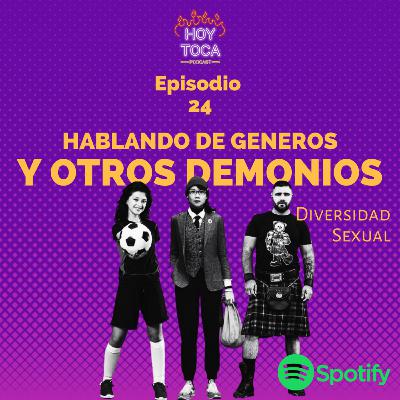 Episodio 24 - Hablando de géneros y otros demonios (Diversidad sexual)