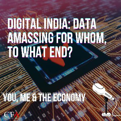 Digital India: Data amassing for whom, to what end?