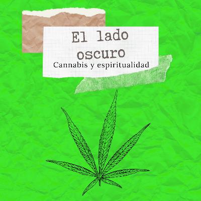 "Cannabis y espiritualidad" Ft Varios invitados