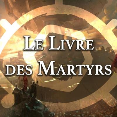 Le Livre des Martyrs | Les Marées de Minuit c3&4