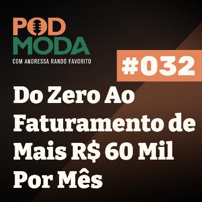 Do Zero Ao Faturamento de Mais R$ 60 Mil Por Mês com o Programa Safira - Vanessa Borges PodModa #032 Do Zero Ao Faturamento de Mais R$ 60 Mil Por Mês com o Programa Safira - Vanessa Borges PodModa #032