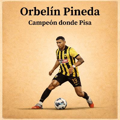Orbelín Pineda: Campeón donde Pisa ⚽🧠