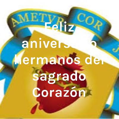 Celebración 199 aniversario de los hermanos del Sagrado Corazón.