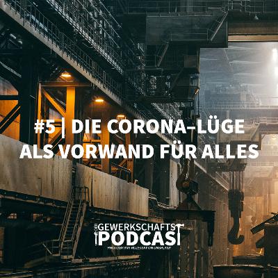 »Die Corona–Lüge als Vorwand für alles« Hilburger, Schmitt & Gerstner im Gewerkschaftspodcast