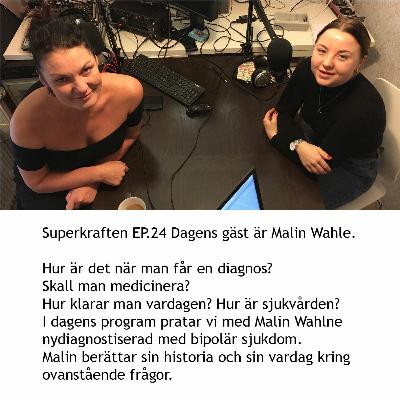 Superkraften EP. 24 Dagens gäst Malin Wahlne