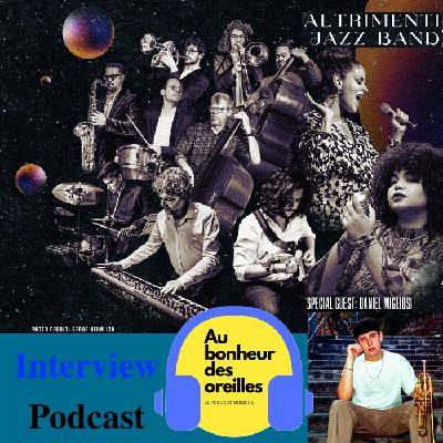 HS#02 Au Bonheur Des Oreilles – L’Altrimenti Jazz Band, entre swing, groove et liberté