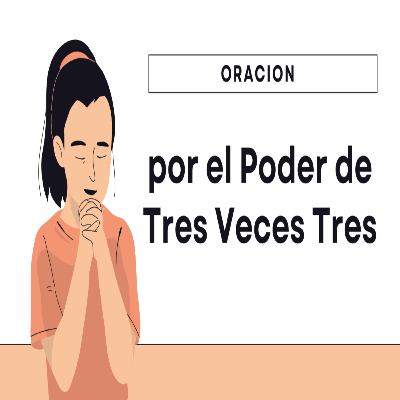 Oración por el Poder de Tres Veces Tres ✨ La Triple Ley 🙏🏼 333