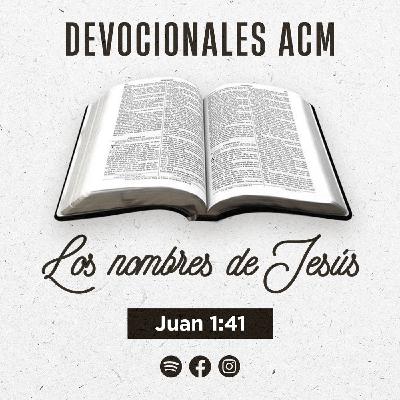 Los nombres de Jesús | Juan 1:41 Los nombres de Jesús | Juan 1:41