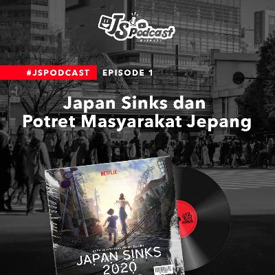 S01 Eps 01: Japan Sinks dan Potret Masyarakat Jepang (w/ Alamanda Hindersah)