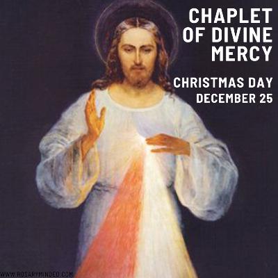 Chaplet of Divine Mercy for Christmas — December 25