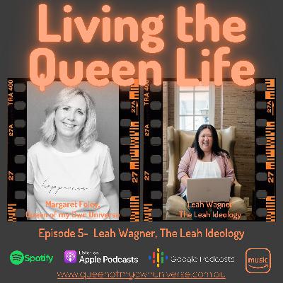 Episode 5 - A chat about life with Leah Wagner, host of The Leah Ideology Podcast, 2 times rape survivor, infinite thinker, cat lover, and an ordinary woman with an extraordinary story.