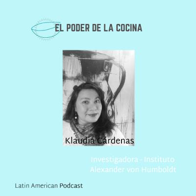 Episodio 11: Klaudia Cárdenas, investigadora del Instituto Alexander von Humboldt, trabajando con comunidades campesinas, indígenas y pescadoras.