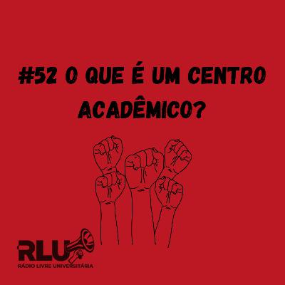 O que é um Centro Acadêmico?