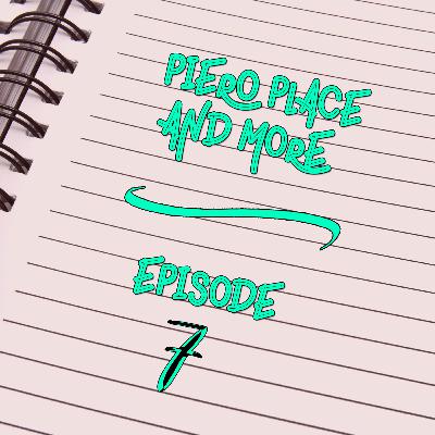 Episode 7- Piero Place & Idealizing