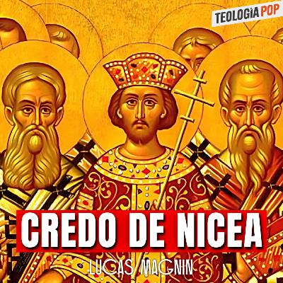 Teología Pop ► El Credo de Nicea explicado punto por punto ► Lucas Magnin