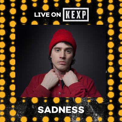 Sadness (Live on KEXP) Sadness (Live on KEXP)