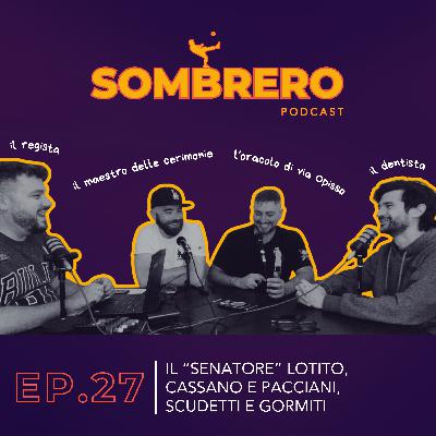 027 - Il “senatore” Lotito, Cassano e Pacciani, scudetti e Gormiti
