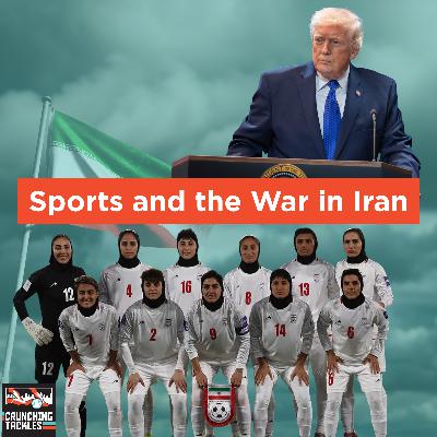 Episode 186: Sports and the War in Iran Episode 186: Sports and the War in Iran
