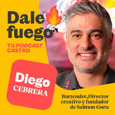 #22 Diego Cabrera - Un cóctel es una herramienta que ayuda a cambiar el mundo