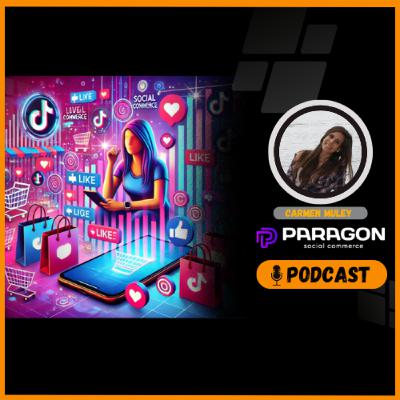 Descubre Cómo TikTok Shop está Revolucionando el Ecommerce | Social Commerce con Carmen Muley