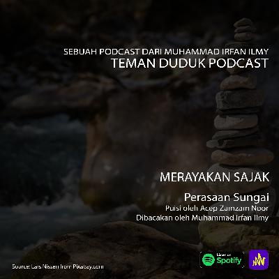 [Merayakan Sajak] Perasaan Sungai oleh Acep Zamzam Noor