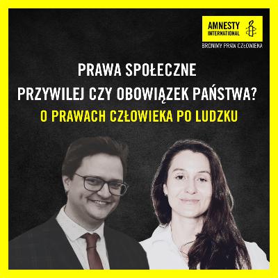 #24 Prawa społeczne - przywilej czy obowiązek państwa? #24 Prawa społeczne - przywilej czy obowiązek państwa?