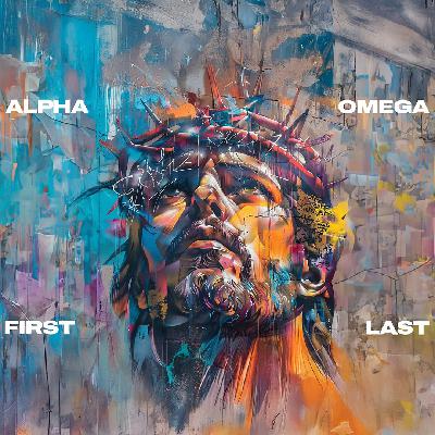 Alpha & Omega