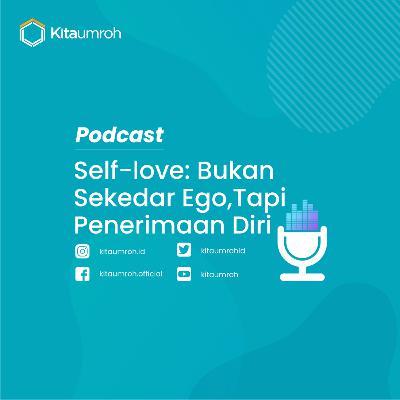 Obrolan Qawm #7 - Self-love: Bukan Sekedar Ego, Tapi Penerimaan Diri Obrolan Qawm #7 - Self-love: Bukan Sekedar Ego, Tapi Penerimaan Diri