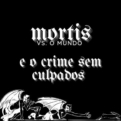 O CRIME SEM CULPADOS O CRIME SEM CULPADOS