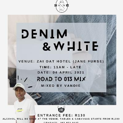 Episode 2: Road to 013 mix by Vandie [Denim&White]