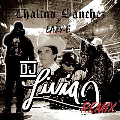 CHALINO SANCHEZ VS EASYE DJLIVIA REMIX
