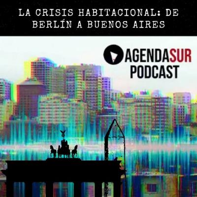 🌆 La crisis habitacional: de Berlín a Buenos Aires