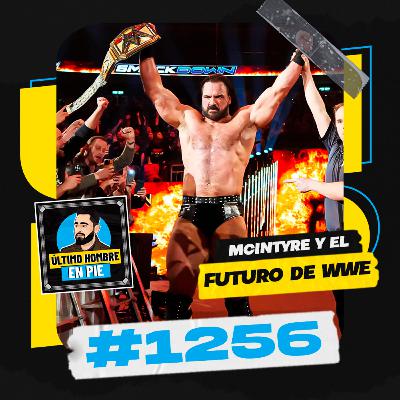 UHEP #1256 - Drew McIntyre es campeón de WWE