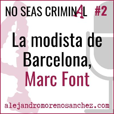 NSC#2: Hablamos de la novela "La modista de Barcelona" con su autor, Marc Font