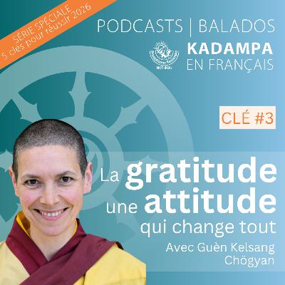 Clé n°3 : La gratitude, une attitude qui change tout Clé n°3 : La gratitude, une attitude qui change tout