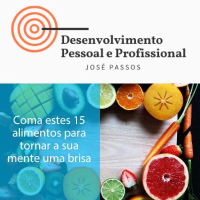 15 Alimentos Para Tornar o Foco da Sua Mente Uma Brisa