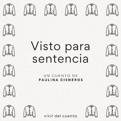 #56 Visto para sentencia, de Paulina Cisneros #56 Visto para sentencia, de Paulina Cisneros
