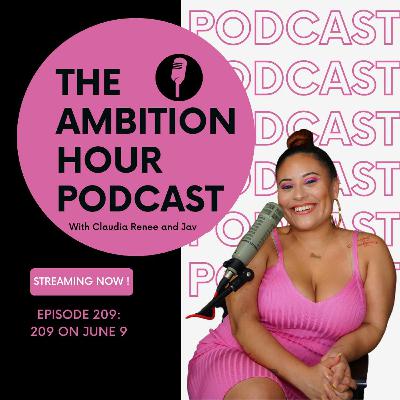 209 On June 9 | Ambition Hour | EP 209 209 On June 9 | Ambition Hour | EP 209