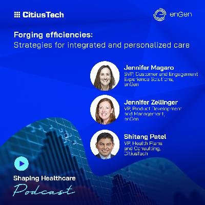 Forging efficiencies: Strategies for integrated and personalized care Forging efficiencies: Strategies for integrated and personalized care