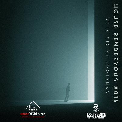 House Rendezvous #016 Main Mix House Rendezvous #016 Main Mix