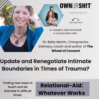 Relational Aid - Practical Tools For Couples - with Dr. Betty Martin Relational Aid - Practical Tools For Couples - with Dr. Betty Martin