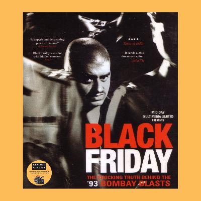 Black Friday (2004) – Anurag Kashyap’s finest cinematic portrayal on the 1993 Bombay Blasts. Black Friday (2004) – Anurag Kashyap’s finest cinematic portrayal on the 1993 Bombay Blasts.