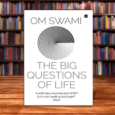 The Big Questions of Life by Om Swami - Book Review