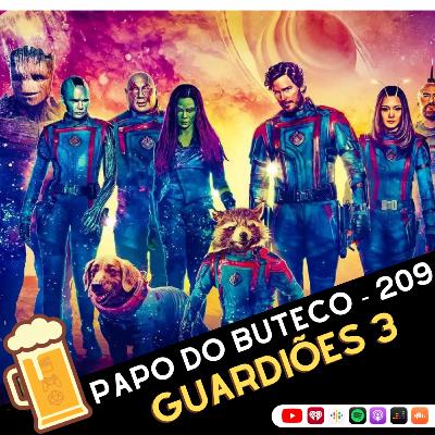 Papo do Buteco EP 209 - Guardiões da Galáxia Vol 3
