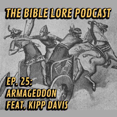 Ep. 25: The Long Seventh Century, Pt. 6 – Armageddon (feat. Kipp Davis)