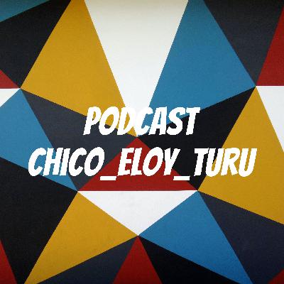podcast turu eloy chico